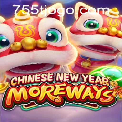 Discover the Exciting World of CHINESENEWYEARMOREWAYS and 755t.com